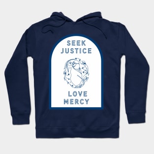 Seek Justice | Love Mercy Hoodie